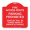 Signmission Fire Access Route Vehicles Towed Away Owner Expense Heavy-Gauge Alum, 18" L, 18" H, RW-1818-24025 A-DES-RW-1818-24025 - alternate 1